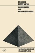 Cover: Grundfragen der Betriebssoziologie - VS Verlag f&uuml;r Sozialwissenschaften