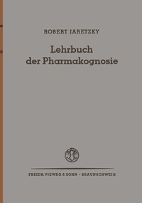 Abbildung von: Lehrbuch der Pharmakognosie - Vieweg+Teubner Verlag