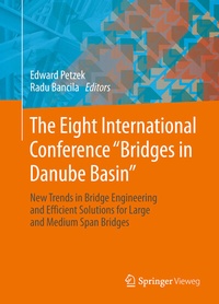 Abbildung von: The Eight International Conference "Bridges in Danube Basin" - Springer Vieweg