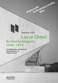 Cover: Lucca Chmel. Architekturfotografie 1945-1972 - Praesens Verlag