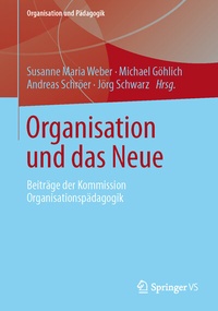 Enlarge image Cover: Organisation und das Neue - Springer VS