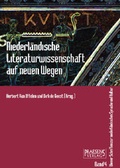Cover: Niederl&auml;ndische Literaturwissenschaft auf neuen Wegen - Praesens Verlag
