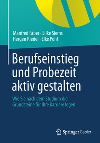 Abbildung von: Berufseinstieg und Probezeit aktiv gestalten - Springer Gabler