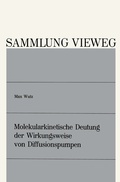 Cover: Molekularkinetische Deutung der Wirkungsweise von Diffusionspumpen - Vieweg+Teubner Verlag