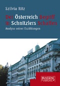 Cover: Der &Ouml;sterreich-Begriff in Schnitzlers Schaffen - Praesens Verlag