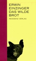 Cover: Das wilde Brot - Residenz