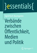 Cover: Verb&auml;nde zwischen &Ouml;ffentlichkeit, Medien und Politik - Springer VS