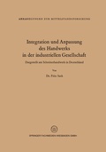 Cover: Integration und Anpassung des Handwerks in der industriellen Gesellschaft - VS Verlag f&uuml;r Sozialwissenschaften