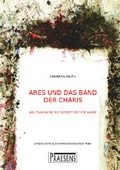 Cover: Ares und das Band der Charis - Praesens Verlag