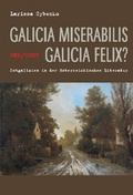 Cover: Galicia miserabilis und /oder Galicia felix? - Praesens Verlag