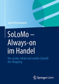 Abbildung von: SoLoMo - Always-on im Handel - Springer Gabler