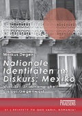 Cover: Nationale Identit&auml;ten im Diskurs: Mexiko - Praesens Verlag