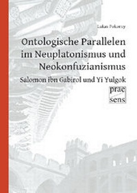 Abbildung von: Ontologische Parallelen im Neuplatonismus und Neokonfuzianismus: Salomon ibn Gabirol und Yi Yulgok - Praesens Verlag