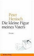 Cover: Die kleine Figur meines Vaters - Residenz