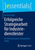 Cover: Erfolgreiche Strategiearbeit f&uuml;r Industriedienstleister - Springer Gabler