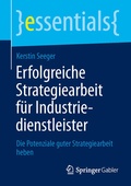 Cover: Erfolgreiche Strategiearbeit f&uuml;r Industriedienstleister - Springer Gabler