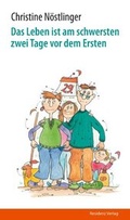 Cover: Das Leben ist am schwersten zwei Tage vor dem Ersten - Residenz
