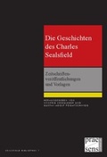 Cover: Die Geschichten des Charles Sealsfield - Praesens Verlag