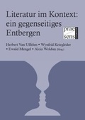 Cover: Literatur im Kontext: ein gegenseitiges Entbergen - Praesens Verlag