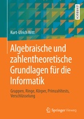 Cover: Algebraische und zahlentheoretische Grundlagen f&uuml;r die Informatik - Springer Vieweg