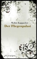 Cover: Der Fliegenpalast - Residenz