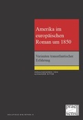 Cover: Amerika im europ&auml;ischen Roman um 1850 - Praesens Verlag