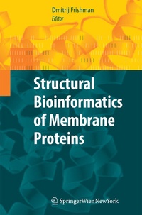 Enlarge image Cover: Structural Bioinformatics of Membrane Proteins - Springer