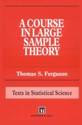 Cover: A Course in Large Sample Theory - Chapman & Hall/CRC