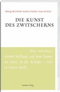 Cover: Die Kunst des Zwitscherns - Residenz