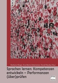 Cover: Sprachen lernen: Kompetenzen entwickeln - Performanzen (&uuml;ber)pr&uuml;fen - Praesens Verlag