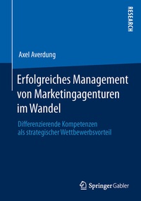 Abbildung von: Erfolgreiches Management von Marketingagenturen im Wandel - Springer Gabler