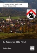 Cover: Die Namen von Ebbs (Tirol) - Praesens Verlag
