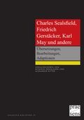 Cover: Charles Sealsfield, Friedrich Gerst&auml;cker, Karl May und andere - Praesens Verlag
