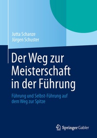 Enlarge image Cover: Der Weg zur Meisterschaft in der Führung - Springer Gabler