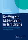 Cover: Der Weg zur Meisterschaft in der Führung - Springer Gabler