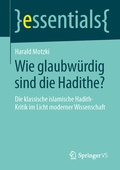 Cover: Wie glaubw&uuml;rdig sind die Hadithe? - Springer VS