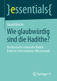 Enlarge image Cover: Wie glaubwürdig sind die Hadithe? - Springer VS