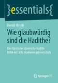 Cover: Wie glaubw&uuml;rdig sind die Hadithe? - Springer VS