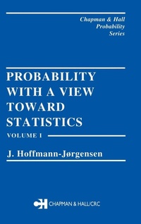 Enlarge image Cover: Probability With a View Towards Statistics, Volume I - Chapman & Hall/CRC