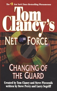 Enlarge image Cover: Tom Clancy's Net Force: Changing of the Guard - G P Putnam's Sons