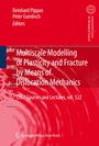 Cover: Multiscale Modelling of Plasticity and Fracture by Means of Dislocation Mechanics - Springer
