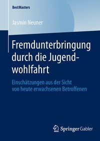 Abbildung von: Fremdunterbringung durch die Jugendwohlfahrt - Springer Gabler