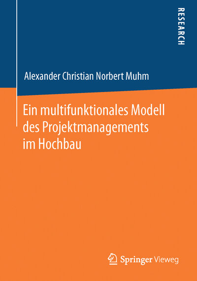 Abbildung von: Ein multifunktionales Modell des Projektmanagements im Hochbau - Springer Vieweg