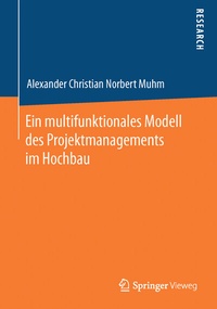 Abbildung von: Ein multifunktionales Modell des Projektmanagements im Hochbau - Springer Vieweg