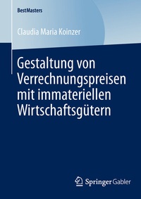 Abbildung von: Gestaltung von Verrechnungspreisen mit immateriellen Wirtschaftsgütern - Springer Gabler