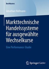 Abbildung von: Markttechnische Handelssysteme für ausgewählte Wechselkurse - Springer Gabler