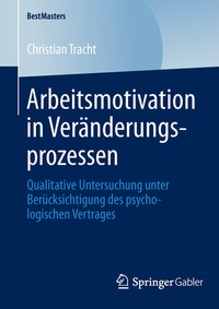 Abbildung von: Arbeitsmotivation in Veränderungsprozessen - Springer Gabler