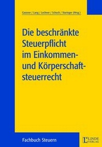 Abbildung von: Die beschränkte Steuerpflicht im Einkommen- und Körperschaftsteuerrecht - Linde