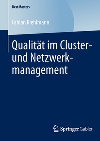 Abbildung von: Qualität im Cluster- und Netzwerkmanagement - Springer Gabler