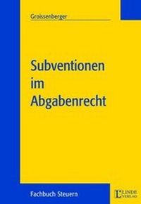 Abbildung von: Subventionen im Abgabenrecht - Linde